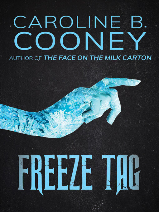 Title details for Freeze Tag by Caroline B. Cooney - Wait list